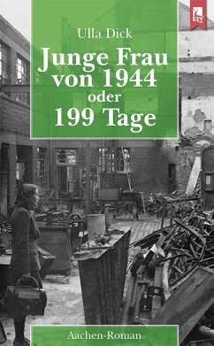 Junge Frau von 1944 oder 199 Tage - Dick, Ulla