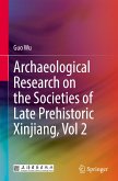 Archaeological Research on the Societies of Late Prehistoric Xinjiang, Vol 2