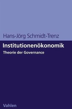 Institutionenökonomik - Schmidt-Trenz, Hans-Jörg