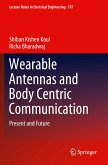 Wearable Antennas and Body Centric Communication