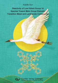 Reactivity of Low-Valent Group 14 Species Toward Main Group Element, Transition Metal and Lanthanide Compounds - Sun, Xiaofei