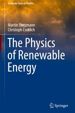 The Physics of Renewable Energy - Stutzmann, Martin;Csoklich, Christoph