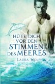 Hüte dich vor den Stimmen des Meeres