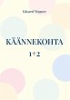 Käännekohta 1+2 (eBook, ePUB) - Bild 1
