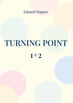Turning point 1+2 (eBook, ePUB) - Wagner, Eduard