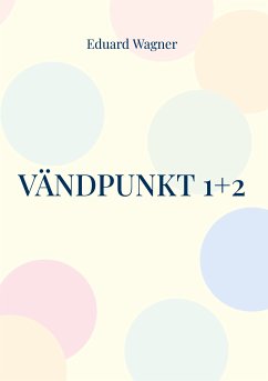 Vändpunkt 1+2 (eBook, ePUB) - Wagner, Eduard