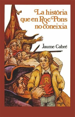 La història que en Roc Pons no coneixia - Cabré, Jaume