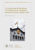 La Universitat de Barcelona i el Parlament de Catalunya durant la Guerra Civil de 1936
