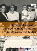 El meravellós viatge de Nico Huehuetl a través de Mèxic i altres textos