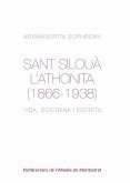 Sant Silouà l'Athonita (1866-1938) : Vida, doctrina i escrits