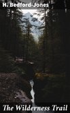 The Wilderness Trail (eBook, ePUB)