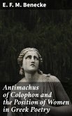 Antimachus of Colophon and the Position of Women in Greek Poetry (eBook, ePUB)