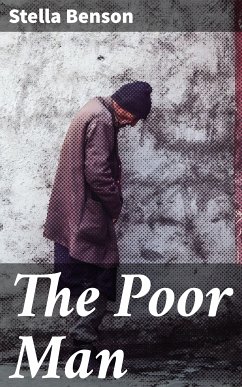 The Poor Man (eBook, ePUB) - Benson, Stella