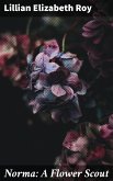 Norma: A Flower Scout (eBook, ePUB)