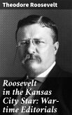 Roosevelt in the Kansas City Star: War-time Editorials (eBook, ePUB)