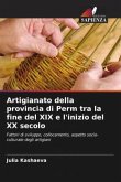 Artigianato della provincia di Perm tra la fine del XIX e l'inizio del XX secolo