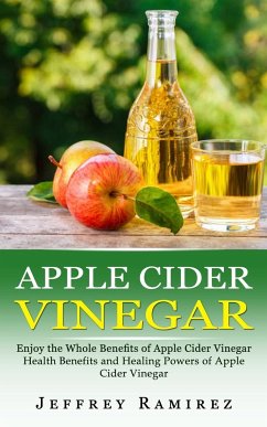 Apple Cider Vinegar - Ramirez, Jeffrey