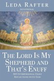The Lord Is My Shepherd and That's Enuff