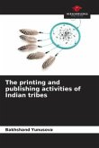 The printing and publishing activities of Indian tribes
