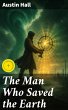 The Man Who Saved the Earth (eBook,... - Bild 1
