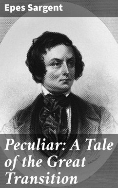 Peculiar: A Tale of the Great Transition (eBook, ePUB) - Sargent, Epes