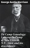 De Camp Genealogy: Laurent De Camp of New Utrecht, N.Y., 1664, and his descendants (eBook, ePUB)