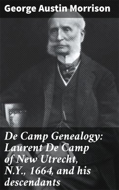 De Camp Genealogy: Laurent De Camp of New Utrecht, N.Y., 1664, and his descendants (eBook, ePUB) - Morrison, George Austin