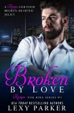 Broken By Love Book 3 (Romeo For Hire, #3) (eBook, ePUB)