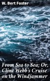 From Sea to Sea; Or, Clint Webb's Cruise on the Windjammer (eBook, ePUB)