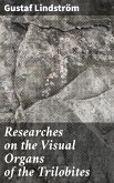 Researches on the Visual Organs of the Trilobites (eBook, ePUB)