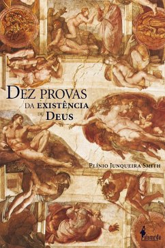Cover Dez provas da existência de Deus, de Plínio Junqueira Smith (eBook, ePUB)