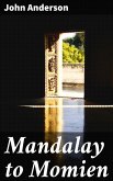 Mandalay to Momien (eBook, ePUB)