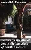 Letters on the Moral and Religious State of South America (eBook, ePUB)