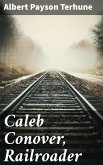 Caleb Conover, Railroader (eBook, ePUB)
