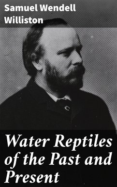 Water Reptiles of the Past and Present (eBook, ePUB) - Williston, Samuel Wendell