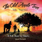 The Old Apple Tree Talks &quote;Happiness&quote;