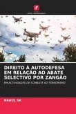 DIREITO À AUTODEFESA EM RELAÇÃO AO ABATE SELECTIVO POR ZANGÃO