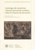 Antologia de memòries i dietaris personals catalans sobre la Guerra de Successió