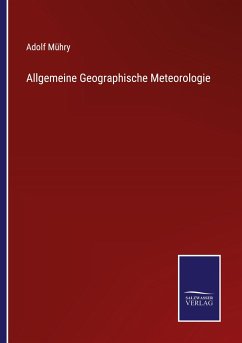 Allgemeine Geographische Meteorologie - Mühry, Adolf