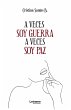 A veces soy guerra a veces soy paz... - Bild 1