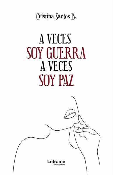 A veces soy guerra a veces soy paz (eBook, ePUB) A veces soy guerra a veces soy paz (eBook, ePUB)