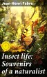 Insect life: Souvenirs of a naturalist... - Bild 1