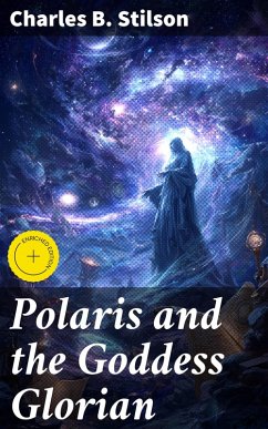 Polaris and the Goddess Glorian (eBook, ePUB) - Stilson, Charles B.