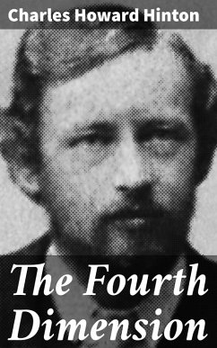 The Fourth Dimension (eBook, ePUB) - Hinton, Charles Howard