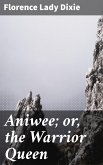 Aniwee; or, the Warrior Queen (eBook, ePUB)