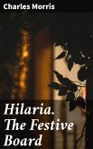 Hilaria. The Festive Board (eBook, ePUB)