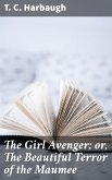 The Girl Avenger; or, The Beautiful Terror of the Maumee (eBook, ePUB)