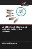 Le attività di stampa ed editoria delle tribù indiane