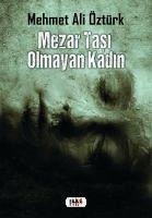 Mezar Tasi Olmayan Kadin - Ali Öztürk, Mehmet