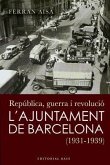 República, guerra i revolució : l'Ajuntament de Barcelona (1931-1939)